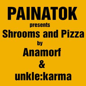 Shrooms and Pizza