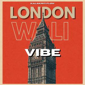 London Wali Vibe