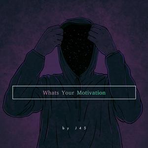 What's Your Motivation