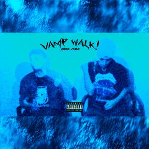 Vampwalk! (feat. Wifimuney & Cyra)