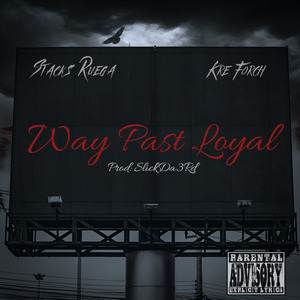 Way Past Loyal