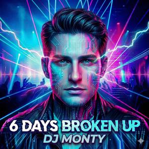 Six Days Broken Up (Male Version) (6 Days Broken Up (Male Version))