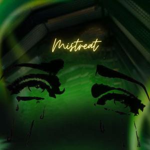 Mistreat