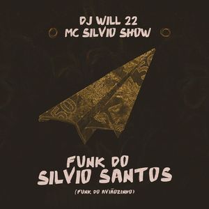 Funk do Silvio Santos (Funk do aviãozinho)