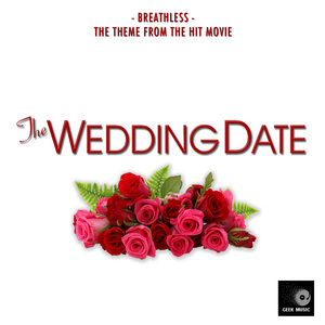 Breathless (From "The Wedding Date")