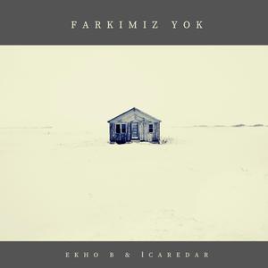 Farkımız Yok (feat. İcaredar) (feat. İcaredar)
