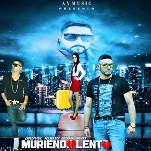 MURIENDO LENTO (feat. Dadyel Agresivo)
