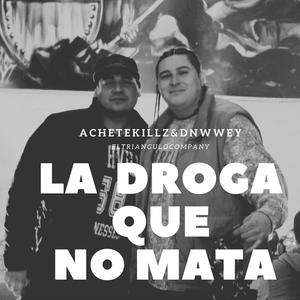 LA DROGA QUE NO MATA (feat. DNWWEY)