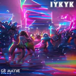 IYKYK