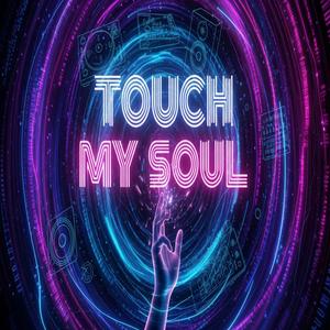 Touch My Soul