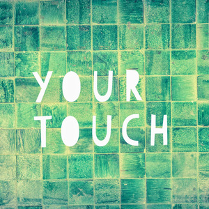 Your Touch