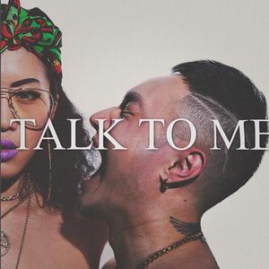 Talk tO Me