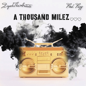 A THOUSAND MILEZ…