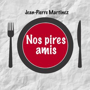 Nos pires amis