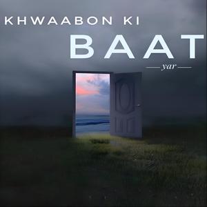 Khwaabon ki baat (Label)