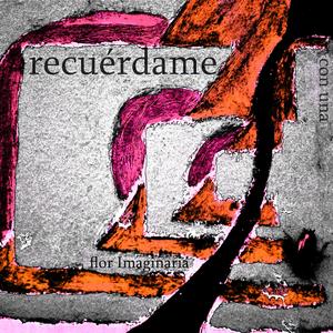 Recuérdame con una flor Imaginaria