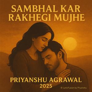 Sambhal Kar Rakhegi