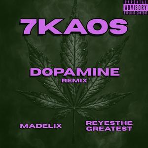 DOPAMINE (feat. Reyesthegreatest & Madelix) (Remix)