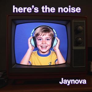 Here`s the noise