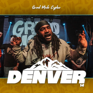 Grind Mode Cypher Denver 14