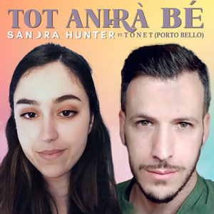 Tot Anirà Bé (feat. Tonet de Porto Bello)