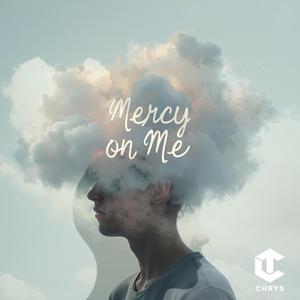 Mercy On Me