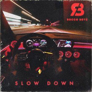Slow Down