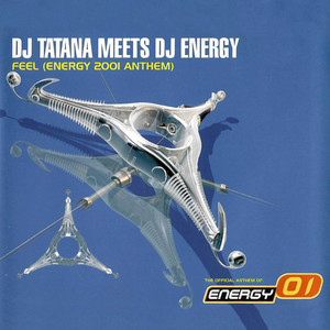 Feel (Energy 2001 Anthem) [DJ Energy feat. Mark Guard Retake]