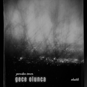 Gece Olunca (Akustik)