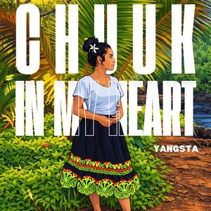Chuuk In My Heart