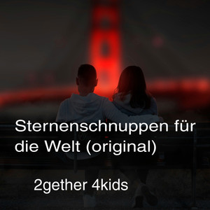 Sternenschnuppen für die Welt (Original)