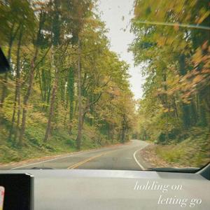 holding on / letting go