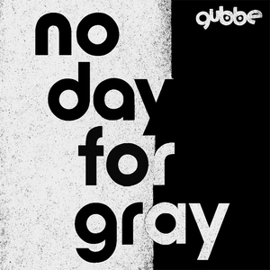 No day for gray