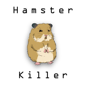 Hamster Killer