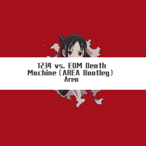 Afrojack-1234 vs. EDM Death Machine（AREA Bootleg）（Area remix）