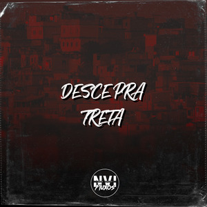 Desce pra Treta