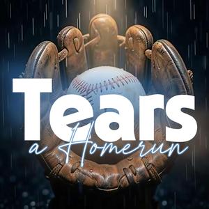 Tears (a Homerun)