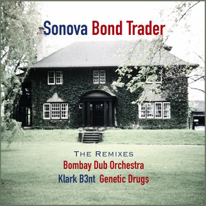 Bond trader (Bombay Dub Orchestra Trading Places Cumbia Dub Remix)