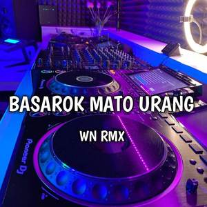 DJ BASAROK MATO URANG