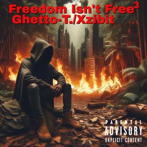 Freedom Isn't Free 3 (feat. Xzibit)