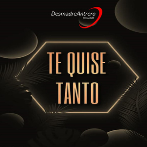 Te Quise Tanto