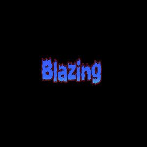 Blazing