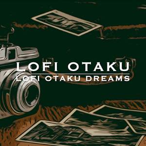 lofi otaku dreams