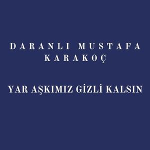 Yar Aşkımız Gizli Kalsın