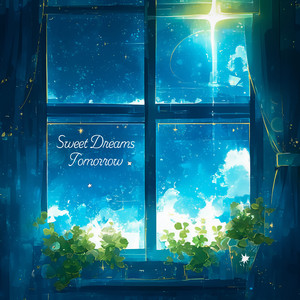 Sweet Dreams Tomorrow