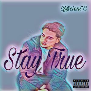 Stay True
