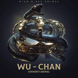 Wu Chan (feat. Rey Animal)