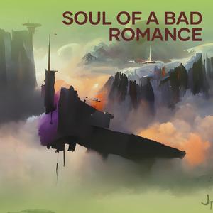 Soul of a Bad Romance