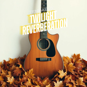 Twilight Reverberation