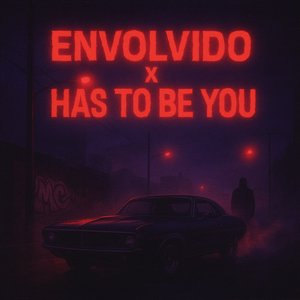 Envolvido X Has To Be You (Ultra Slowed)